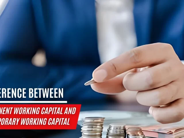 Difference Between Permanent working capital and temporary working capital