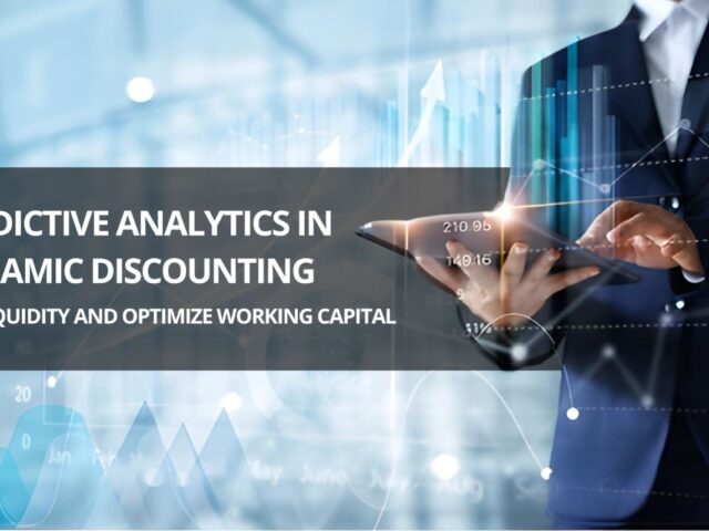 Predictive Analytics in Dynamic Discounting for Liquidity and Optimize Working Capital