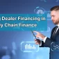 Decoding Dealer Financing in Supply Chain Finance