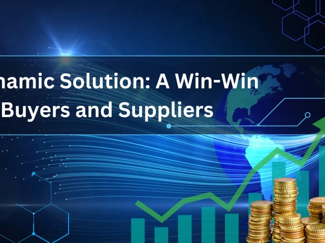 Dynamic Solution: A Win-Win for Buyers and Suppliers