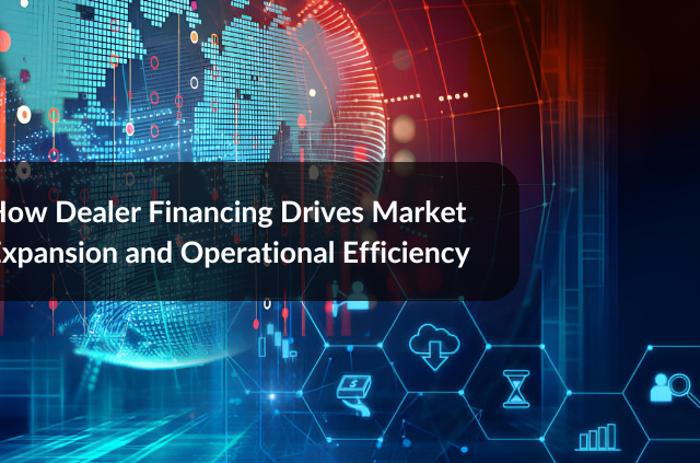 How Dealer Financing Drives Market Expansion and Operational Efficiency