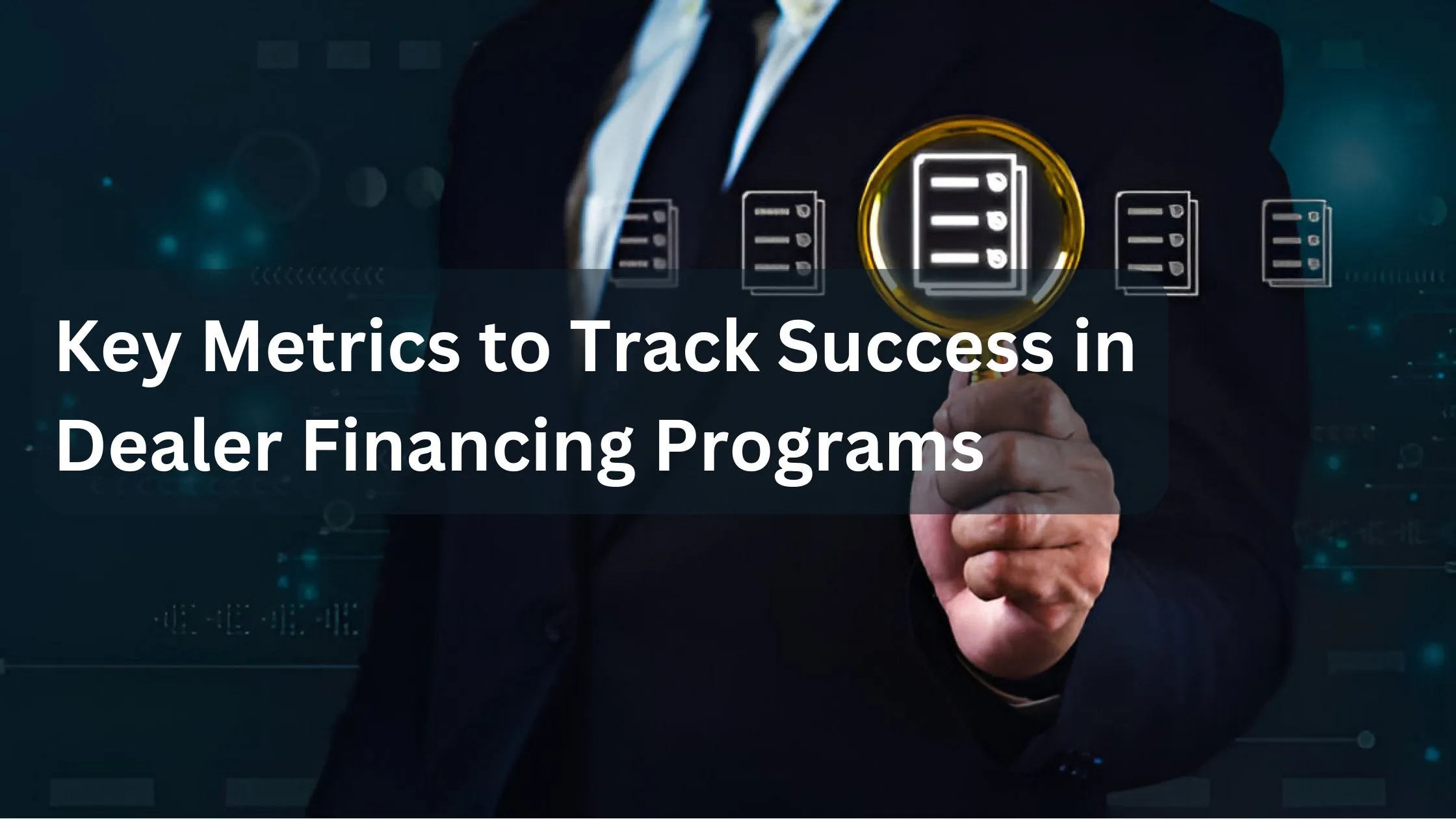 Key Metrics to Track Success in Dealer Financing Programs