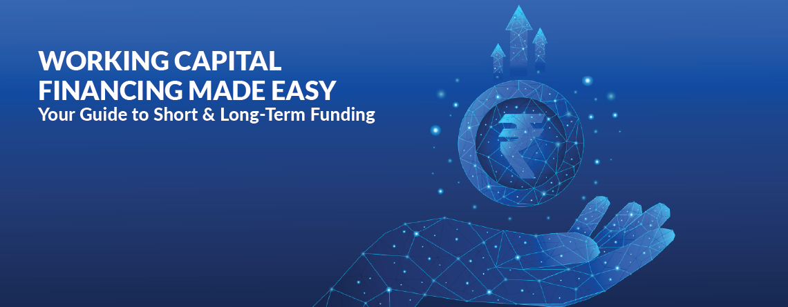 Working Capital Financing Guide for Short & Long-Term Funding