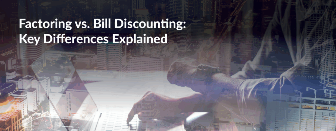 factoring vs. bill discounting